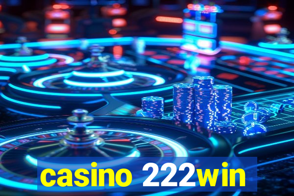 casino 222win